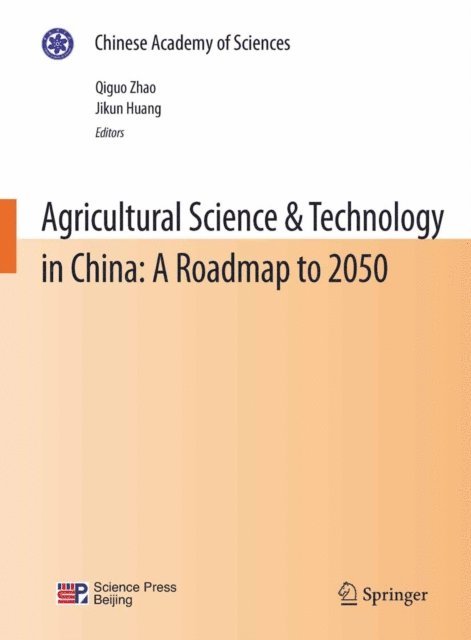 Jikun Huang, Qiguo Zhao - Agricultural Science & Technology in China: A Roadmap to 2050, E-bok