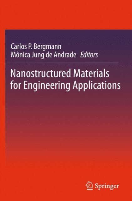 Monica Jung de Andrade, Carlos P. Bergmann - Nanostructured Materials for Engineering Applications, E-bok