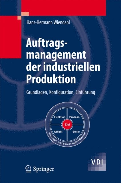 Hans-Hermann Wiendahl - Auftragsmanagement der industriellen Produktion, E-bok