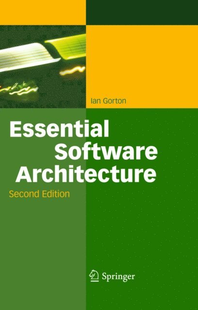 Ian Gorton - Essential Software Architecture, E-bok