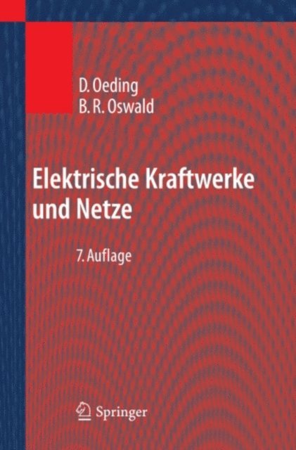Bernd Rudiger Oswald, Dietrich Oeding - Elektrische Kraftwerke und Netze, E-bok