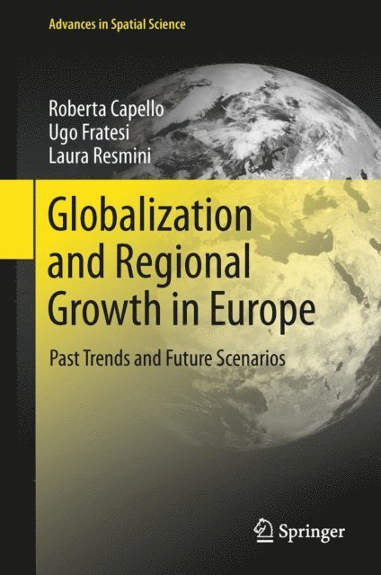 Laura Resmini, Ugo Fratesi, Roberta Capello - Globalization and Regional Growth in Europe, E-bok