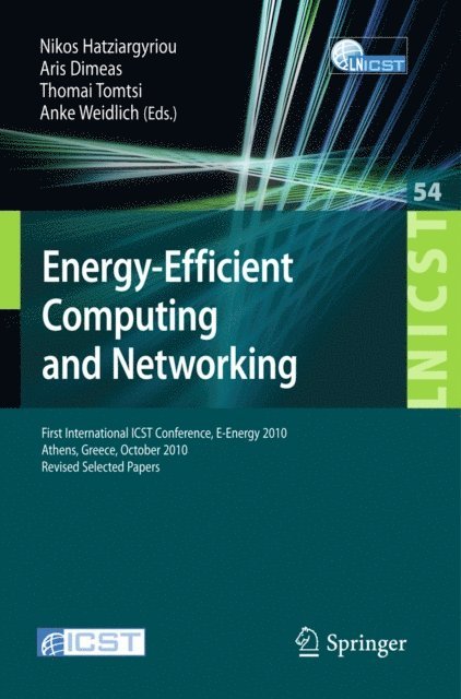 Anke Weidlich, Thomai Tomtsi, Aris Dimeas, Nikos Hatziargyriou - Energy-Efficient Computing and Networking, E-bok