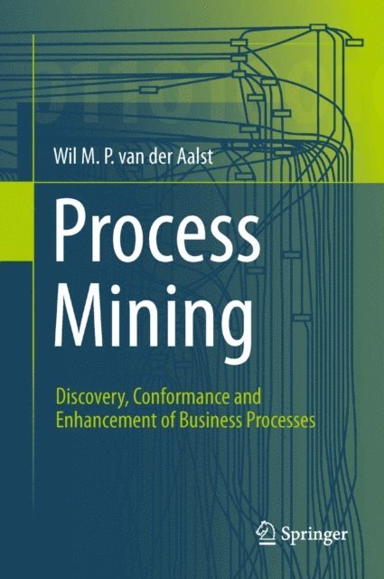 Wil M. P. van der Aalst - Process Mining, E-bok