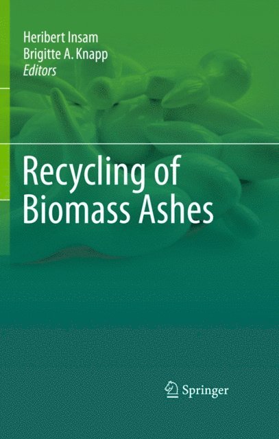 Brigitte A. Knapp, Heribert Insam - Recycling of Biomass Ashes, E-bok