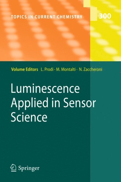 Nelsi Zaccheroni, Marco Montalti, Luca Prodi - Luminescence Applied in Sensor Science, E-bok