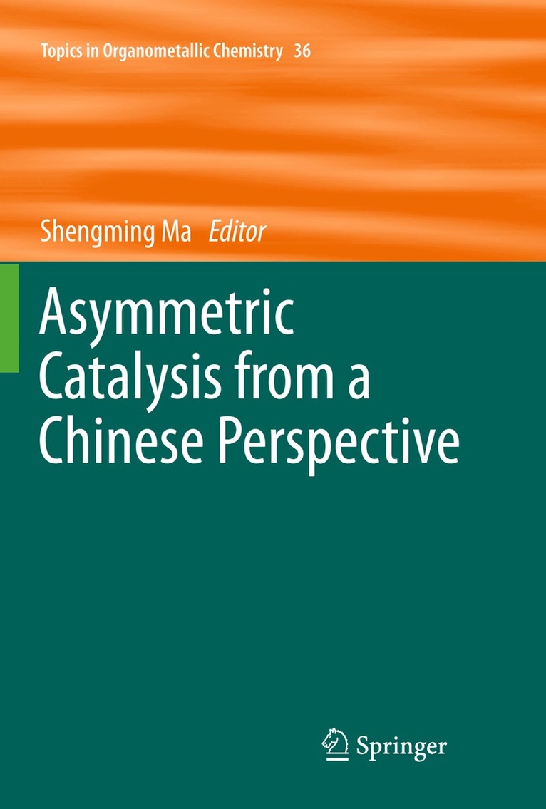 Shengming Ma - Asymmetric Catalysis from a Chinese Perspective, Inbunden
