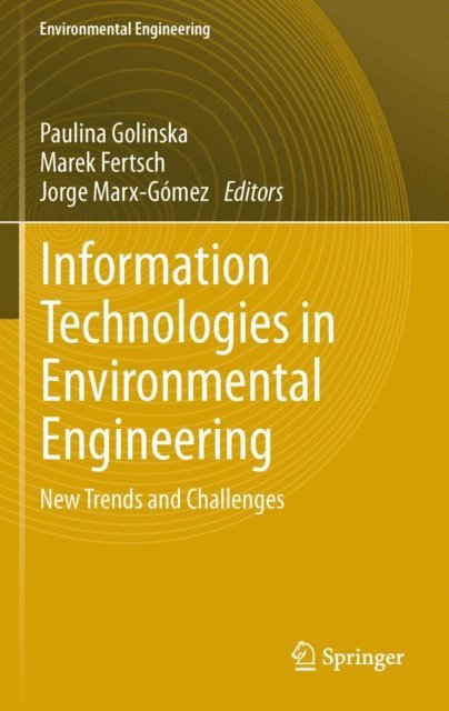 Jorge Marx-Gomez, Marek Fertsch, Paulina Golinska - Information Technologies in Environmental Engineering, E-bok