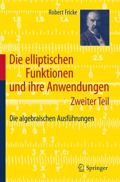 Robert Fricke - Die elliptischen Funktionen und ihre Anwendungen, E-bok