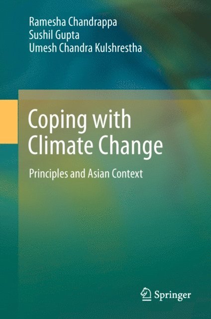 Umesh Chandra Kulshrestha, Sushil Gupta, Ramesha Chandrappa - Coping with Climate Change, E-bok