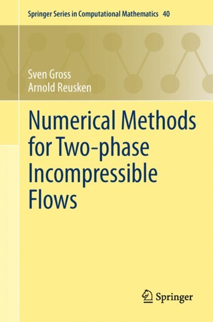 Arnold Reusken, Sven Gross - Numerical Methods for Two-phase Incompressible Flows, E-bok