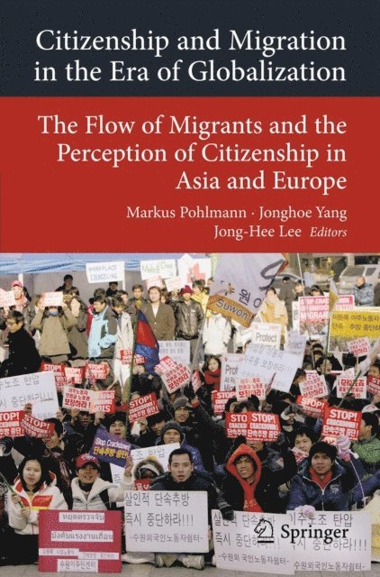 Jong-Hee Lee, Jonghoe Yang, Markus Pohlmann - Citizenship and Migration in the Era of Globalization, E-bok