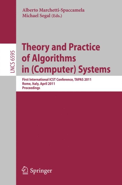 Michael Segal, Alberto Marchetti-Spaccamela - Theory and Practice of Algorithms in (Computer) Systems, E-bok