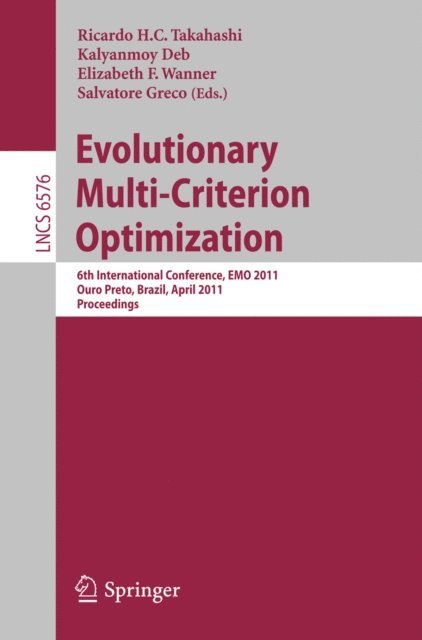 Salvatore Greco, Elizabeth F. Wanner, Kalyanmoy Deb, Ricardo H.C. Takahashi - Evolutionary Multi-Criterion Optimization, E-bok