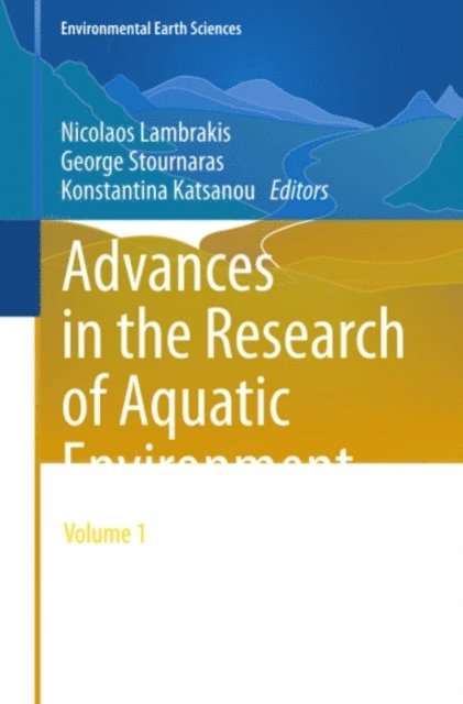 Konstantina Katsanou, George Stournaras, Nicolaos Lambrakis - Advances in the Research of Aquatic Environment, E-bok