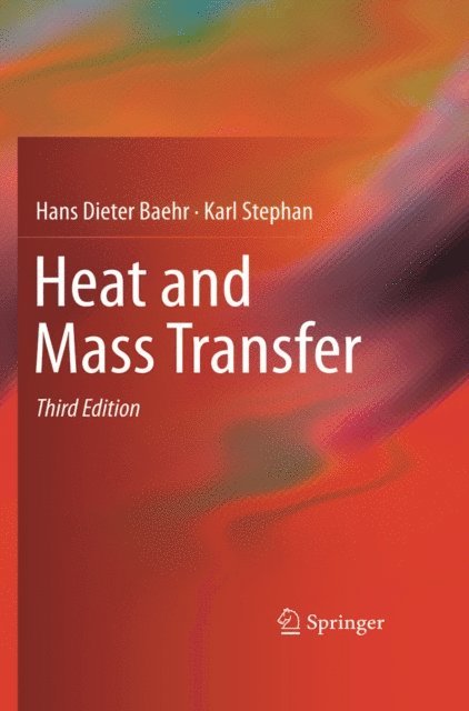 Karl Stephan, Hans Dieter Baehr - Heat and Mass Transfer, E-bok