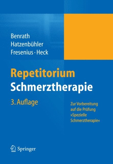 Michael Heck, Michael Fresenius, Michael Hatzenbuhler, Justus Benrath - Repetitorium Schmerztherapie, E-bok