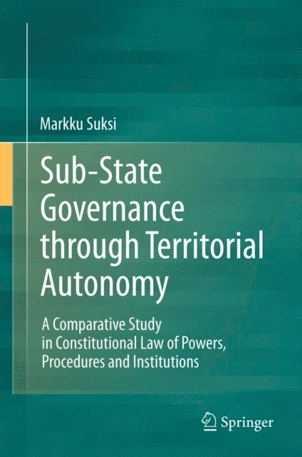 Markku Suksi - Sub-State Governance through Territorial Autonomy, E-bok