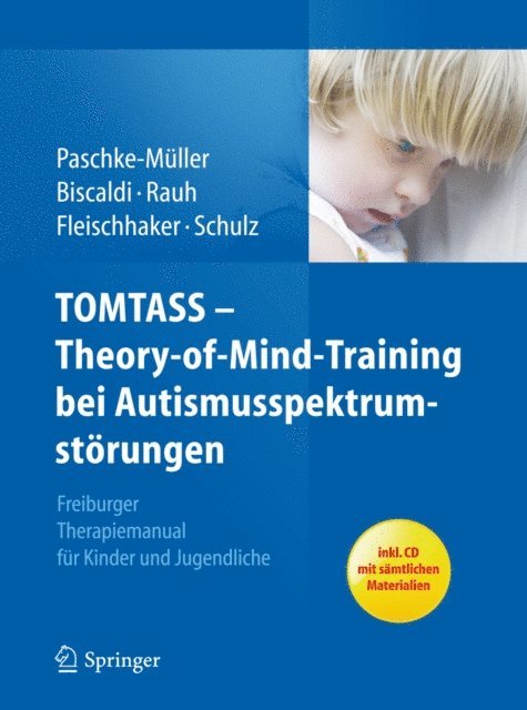 Eberhard Schulz, Christian Fleischhaker, Reinhold Rauh, Monica Biscaldi, Mirjam S. Paschke-Muller - TOMTASS - Theory-of-Mind-Training bei Autismusspektrumstörungen, E-bok