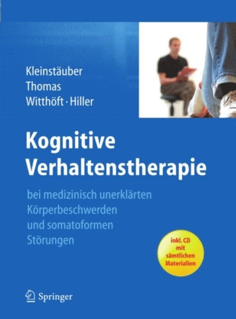 Wolfgang Hiller, Michael Witthoft, Petra Thomas, Maria Kleinstauber - Kognitive Verhaltenstherapie bei medizinisch unerklärten Körperbeschwerden und somatoformen Störungen, E-bok