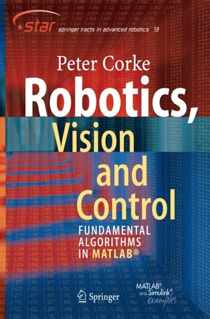 Peter Corke - Robotics, Vision and Control, E-bok