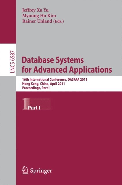 Rainer Unland, Myoung Ho Kim, Jeffrey Xu Yu - Database Systems for Advanced Applications, E-bok