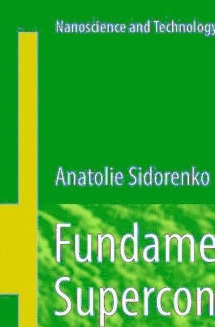 Anatoli Sidorenko - Fundamentals of Superconducting Nanoelectronics, E-bok