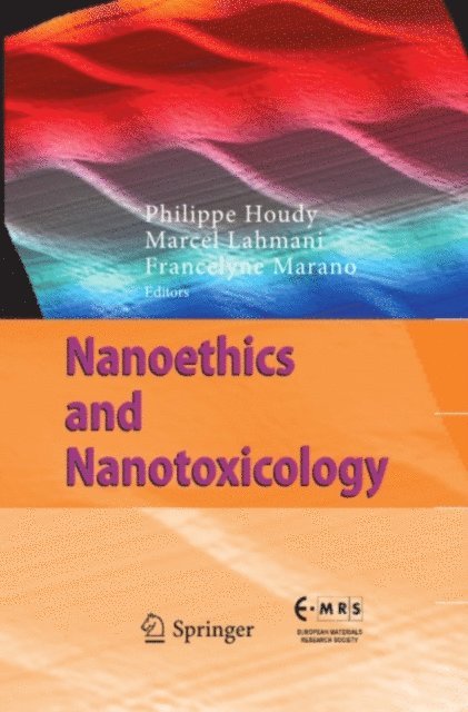 Francelyne Marano, Marcel Lahmani, Philippe Houdy - Nanoethics and Nanotoxicology, E-bok