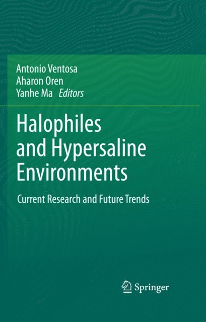 Yanhe Ma, Aharon Oren, Antonio Ventosa - Halophiles and Hypersaline Environments, E-bok