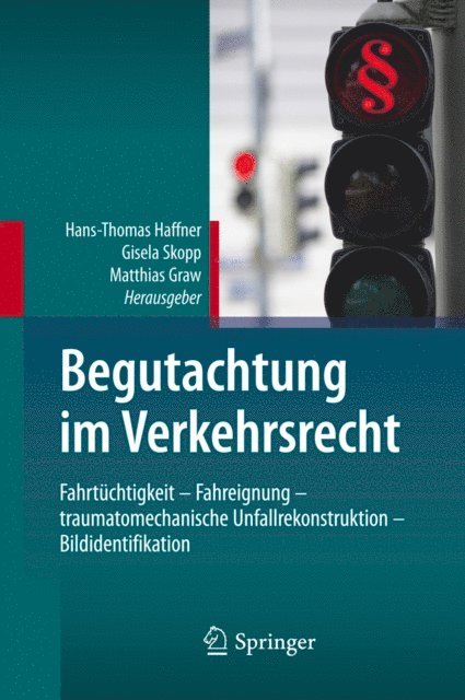 Matthias Graw, Gisela Skopp, Hans-Thomas Haffner - Begutachtung im Verkehrsrecht, E-bok