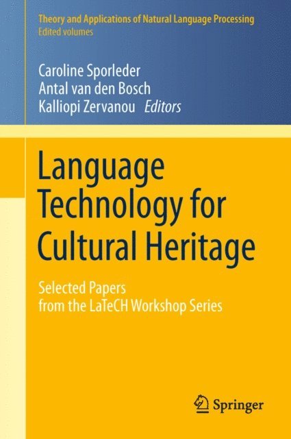 Kalliopi Zervanou, Antal van den Bosch, Caroline Sporleder - Language Technology for Cultural Heritage, E-bok