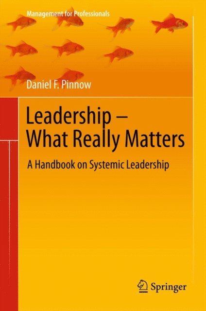 Daniel F. Pinnow - Leadership - What Really Matters, E-bok