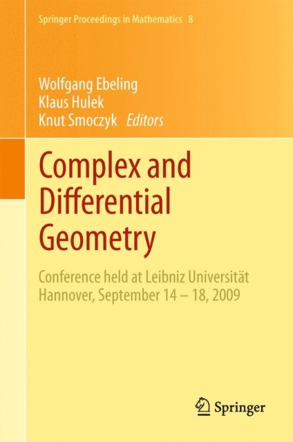 Knut Smoczyk, Klaus Hulek, Wolfgang Ebeling - Complex and Differential Geometry, E-bok