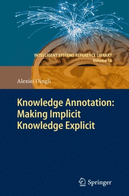 Alexiei Dingli - Knowledge Annotation: Making Implicit Knowledge Explicit, E-bok