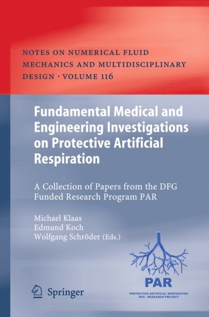 Wolfgang Schroder, Edmund Koch, Michael Klaas - Fundamental Medical and Engineering Investigations on Protective Artificial Respiration, E-bok