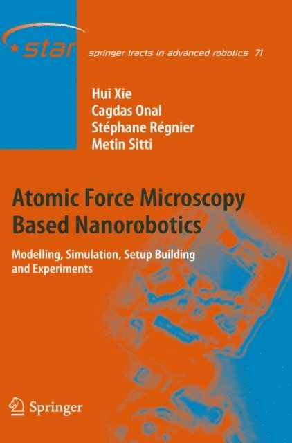 Metin Sitti, Stephane Regnier, Cagdas Onal, Hui Xie - Atomic Force Microscopy Based Nanorobotics, E-bok