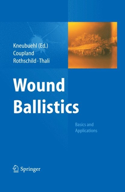 Beat P. Kneubuehl - Wound Ballistics, E-bok