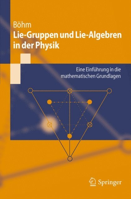 Manfred Bohm - Lie-Gruppen und Lie-Algebren in der Physik, E-bok