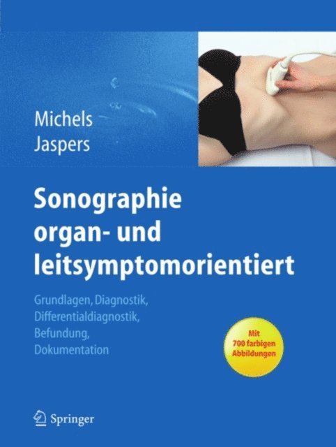 Natalie Jaspers, Guido Michels - Sonographie organ- und leitsymptomorientiert, E-bok