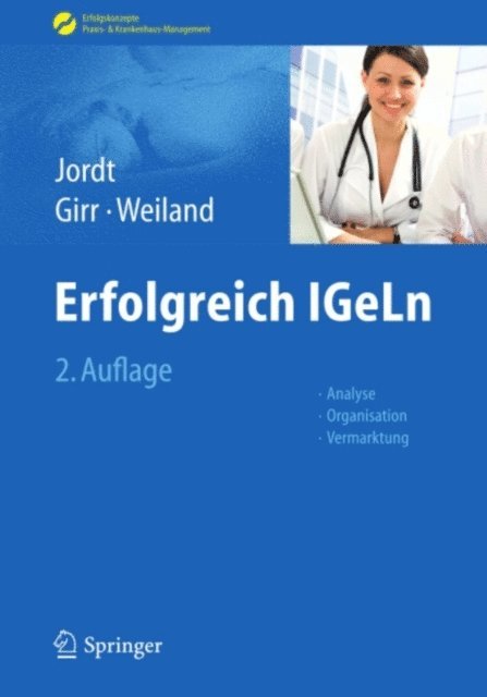 Ines-Karina Weiland, Thomas Girr, Melanie Jordt - Erfolgreich IGeLn, E-bok