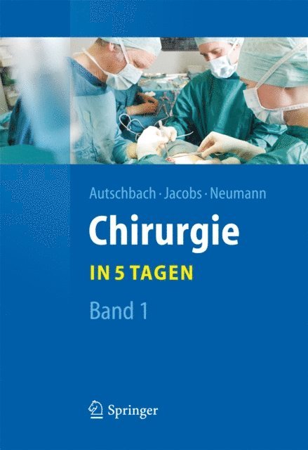 Ulf Neumann, Michael Jacobs, Rudiger Autschbach - Chirurgie... in 5 Tagen, E-bok