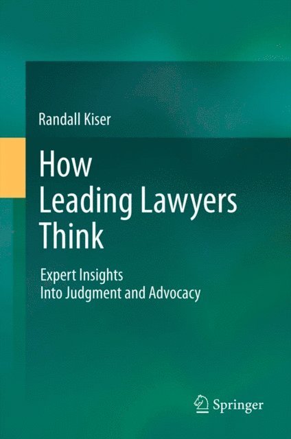 Randall Kiser - How Leading Lawyers Think, E-bok