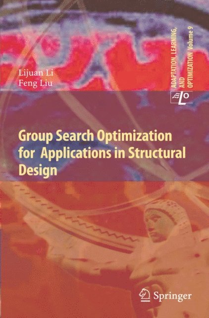 Feng Liu, Lijuan Li - Group Search Optimization for Applications in Structural Design, E-bok