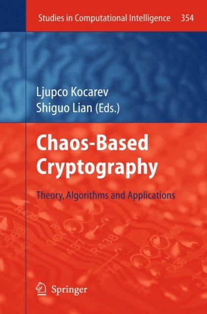 Shiguo Lian, Ljupco Kocarev - Chaos-based Cryptography, E-bok