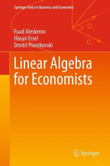 Dmitri Piontkovski, Hasan Ersel - Linear Algebra for Economists, E-bok