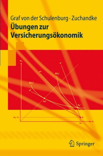 Andy Zuchandke, J.-Matthias Graf von der Schulenburg - Übungen zur Versicherungsökonomik, E-bok