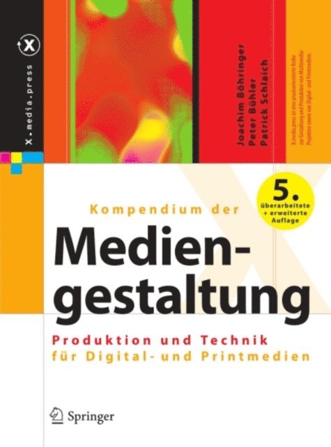 Patrick Schlaich, Peter Buhler, Joachim Bohringer - Kompendium der Mediengestaltung, E-bok