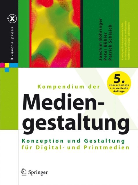 Patrick Schlaich, Peter Buhler, Joachim Bohringer - Kompendium der Mediengestaltung, E-bok