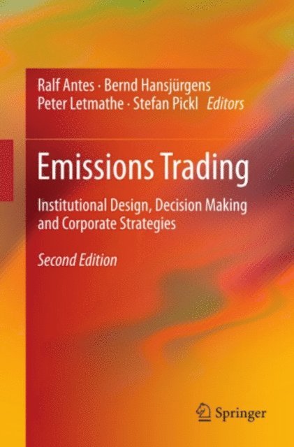 Stefan Pickl, Peter Letmathe, Bernd Hansjurgens, Ralf Antes - Emissions Trading, E-bok