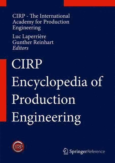 Gunther Reinhart, Luc Laperriere, The International Academy for Production Engineering - CIRP Encyclopedia of Production Engineering, E-bok